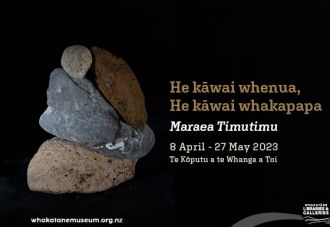 He kāwai whenua, He kāwai whakapapa exhibition image